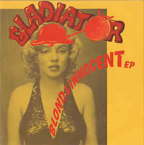Gladiator (4) : Blond & Innocent EP (7", EP, Yel)